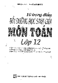 TOP 10 trọng điểm bồi dưỡng học sinh giỏi môn Toán 12 – Lê Hoành Phò