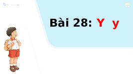 Giáo án điện tử Tiếng việt 1 bài 28 Chân trời sáng tạo: Học vấn: y, y