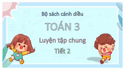 Bài 71: Luyện tập chung (Tiết 2) | Bài giảng PowerPoint Toán 3 | Cánh Diều