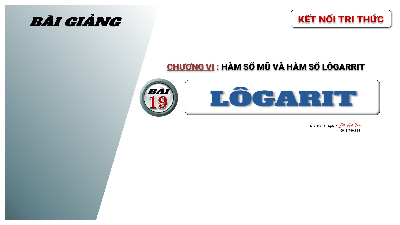 Giáo án điện tử Toán 11 Bài 19 Kết nối tri thức: Logarit