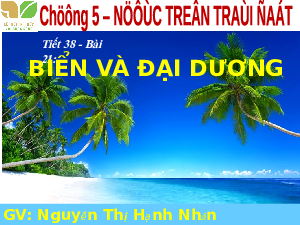 Bài 21: Biển và đại dương | Bài giảng PowerPoint Địa Lí 6 | Kết nối tri thức