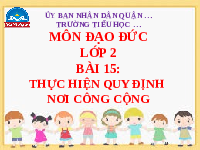 Giáo án điện tử Đạo đức 2 Bài 15 Kết nối tri thức: Em tuân thủ quy định nơi công cộng