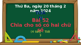 Giáo án điện tử Toán 4 Chân trời sáng tạo: Chia số có hai chữ số