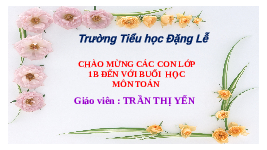 Giáo án điện tử Toán học 1 bài 14 Vì sự bình đẳng: Luyện tập