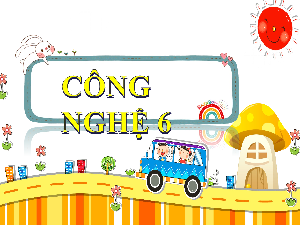 Giáo án điện tử Công nghệ 6 Bài 1 Kết nối tri thức: Khái quát về nhà ở