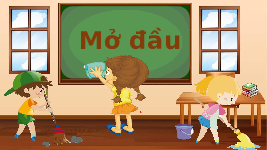 Giáo án điện tử Tự nhiên và Xã hội 2 Bài 9 Kết nối tri thức: Giữ vệ sinh trường học