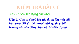 Giáo án điện tử Khoa học tự nhiên 6 bài 37 Chân trời sáng tạo : Lực hấp dẫn và trọng lượng