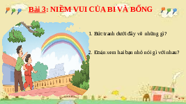 Giáo án điện tử Tiếng Việt 2 Tập 1 Bài 3 Kết nối tri thức: Niềm vui của Bi và Bống - Đọc: Niềm vui của Bi và Bống