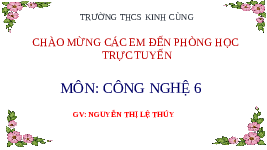 Giáo án điện tử Công nghệ 6 Bài 2 Chân trời sáng tạo: Sử dụng năng lượng trong gia đình