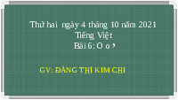 Giáo án điện tử Tiếng việt 1 bài 6 Chân trời sáng tạo: Học vần: O, o