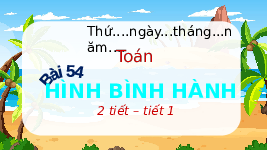 Giáo án điện tử Toán 4 Chân trời sáng tạo: Hình bình hành