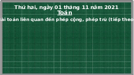 Giáo án điện tử Toán 2 Chương 1 Cánh diều: Bài toán liên quan đến phép cộng, phép trừ (tiếp theo)