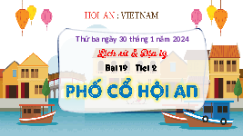 Giáo án điện tử Lịch sử và Địa lí 4 Chân trời sáng tạo: Phố cổ Hội An
