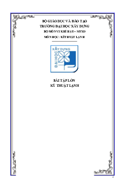 Bài tập lớn môn Kỹ thuật lạnh bài số 02 | Đại học Xây dựng Hà Nội