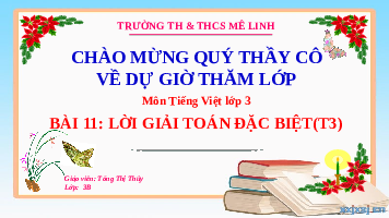 Giáo án điện tử Tiếng Việt 3 Tập 1 Bài 11 Kết nối tri thức: Lời giải toán đặc biệt - Viết
