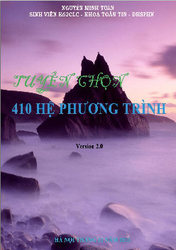 Tuyển chọn 410 Hệ phương trình Đại số – Nguyễn Minh Tuấn