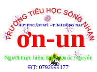 Giáo án điện tử Tiếng việt 1 bài 4 Chân trời sáng tạo: Học vần: Ơn, un