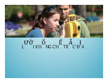 Chương 7: Lưới Khống Chế Trắc Địa - Kỹ Thuật và Ứng Dụng | Môn Trắc địa - Đại học Sư phạm Kỹ thuật Thành phố Hồ Chí Minh