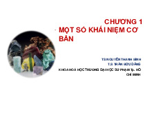 Chương 1: Khái Niệm Cơ Bản và Đặc Điểm Hóa Học - TS. Nguyễn Thanh Bình môn Cơ sở lý thuyết Hoá Học | Trường Đại học Sư phạm Thành phố Hồ Chí Minh