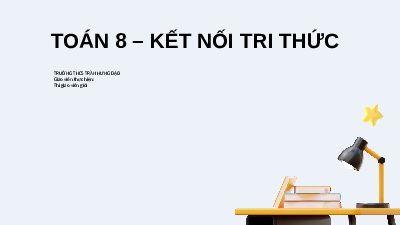 Giáo án điện tử Toán 8 Bài 8 Kết nối tri thức: Tổng và hiệu hai lập phương