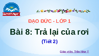 Giáo án điện tử Đạo đức 1 Bài 11 Chân trời sáng tạo: Trả lại của rơi