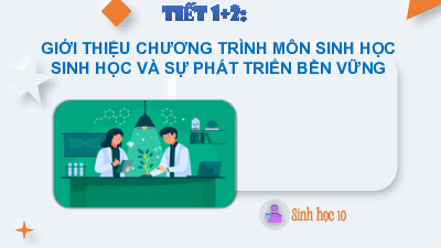 Bài 1: Sinh học lớp 10 | Bài giảng PowerPoint môn Sinh học 10 | Cánh diều