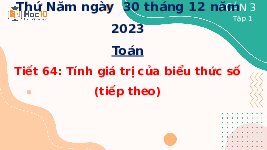 Giáo án điện tử Toán 3 Chương 2 Cánh diều: Tính giá trị biểu thức số (tiếp theo) trang 91