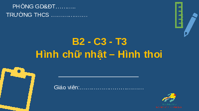 Giáo án điện tử Toán 6 Bài 2 Cánh diều: Hình chữ nhật. Hình thoi (tiết 3)