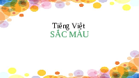 Giáo án điện tử Tiếng Việt 4 Tập Đọc Chân trời sáng tạo: Sắc màu