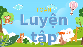Giáo án điện tử Toán 4 Cánh diều: Luyện tập trang 25