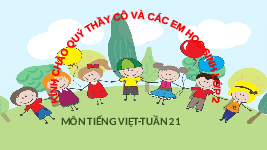 Giáo án điện tử Tiếng việt 2 Bài 21 Cánh diều: Lá phổi xanh - Đọc: Cây xanh với con người