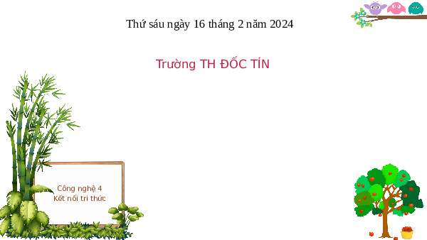 Giáo án điện tử Công Nghệ  4 KNTT -  Kết Nối Tri Thức:  Lợi ích của hoa cây cảnh đối với đời sống(T3).