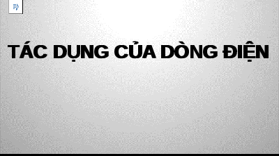 Giáo án điện tử Khoa học tự nhiên 8 Bài 23 Kết nối tri thức: Tác dụng của dòng điện