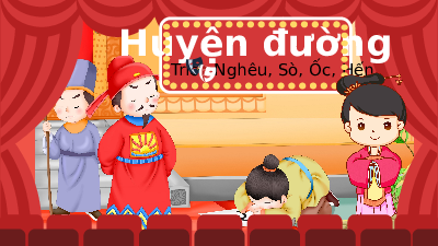 Giáo án điện tử Ngữ văn 10 Bài 5 Kết nối tri thức: Huyện đường