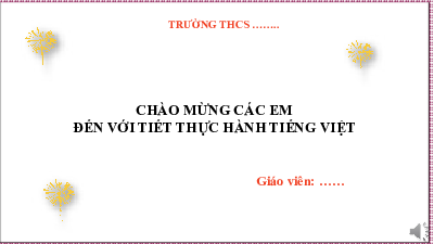 Bài giảng điện tử môn Ngữ văn 7 Bài 1: Thực hành tiếng Việt | Cánh diều