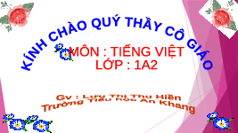 Giáo án điện tử Tiếng việt 1 bài 28 Chân trời sáng tạo: Học vần: ang, ac