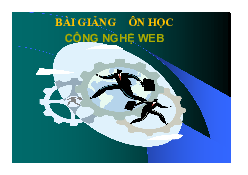 Tài liệu ôn tập chương 2 môn Công nghệ Website | Đại học Bách Khoa, Đại học Đà Nẵng