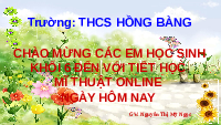 Giáo án điện tử Mĩ Thuật 6 Bài 2 Chân trời sáng tạo: Họa tiết Trống Đồng