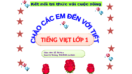 Giáo án điện tử Tiếng Việt 1 Tập 1 Bài 25 Kết nối tri thức: Ôn tập và kể chuyện