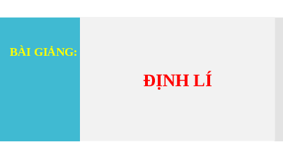 Giáo án điện tử Toán 7 Bài 4 Cánh diều: Định lí