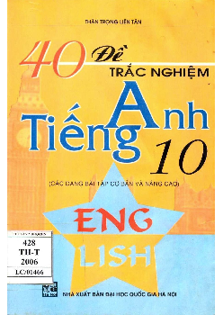 TOP 40 Đề trắc nghiệm Tiếng Anh 10 (Các dạng bài tập cơ bản và nâng cao)