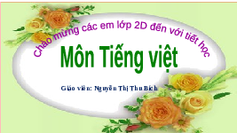 Giáo án điện tử Tiếng Việt 2 Tập 1 Bài 4 Kết nối tri thức: Làm việc thật là vui - Luyện tập