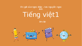 Giáo án điện tử Tiếng việt 1 bài 53 Chân trời sáng tạo: Học vấn: âm, âp