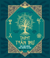 Tarot toàn thư - Đọc vận mệnh qua những lá bài