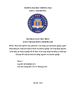 Bài thảo luận: Thực hiện nghiên cứu, phân tích 3 nội dung của động sản xuất kinh doanh chính của doanh a doanh nghiệp Apple