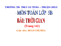 Giáo án điện tử Toán 1 Chân trời sáng tạo : Thời gian
