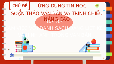Bài 8a: Làm việc với danh sách dạng liệt kê và hình ảnh trong văn bản | Bài giảng PowerPoint Tin học 8 | Kết nối tri thức