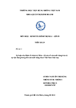 Tiểu luận "Lý luận của Kinh tế chính trị Mác – Lê nin về sản xuất hàng hóa và sự vận dụng trong nền sản xuất hàng hóa ở Việt Nam hiện nay"