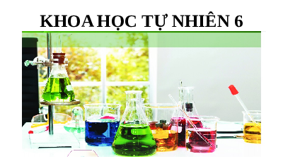 Giáo án điện tử Khoa học tự nhiên 6 bài 1 Kết nối tri thức : Giới thiệu về Khoa học tự nhiên