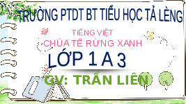 Giáo án điện tử Tiếng việt 1 Chân trời sáng tạo: Chúa tể rừng xanh